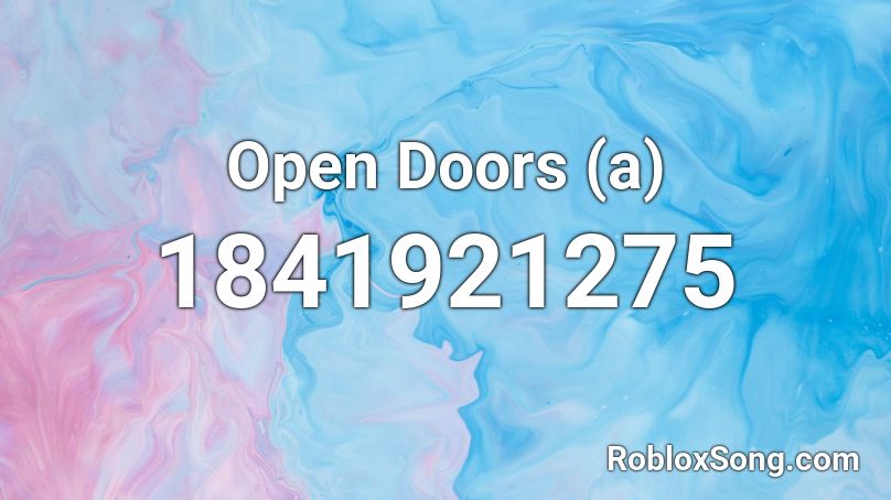 Open Doors (a) Roblox ID