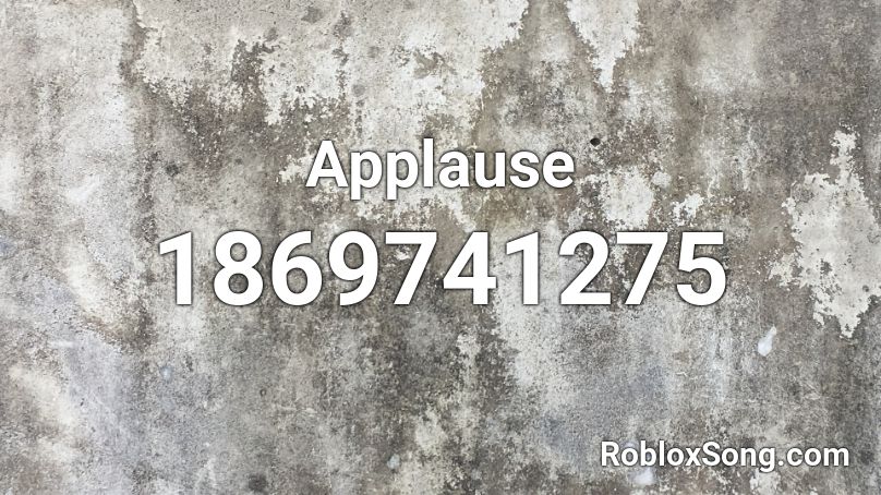 Applause Roblox ID - Roblox music codes