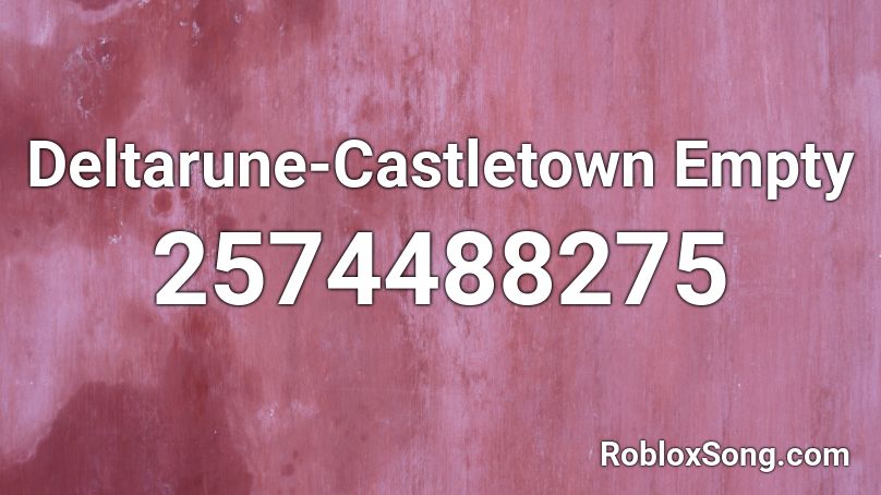 Deltarune-Castletown Empty Roblox ID