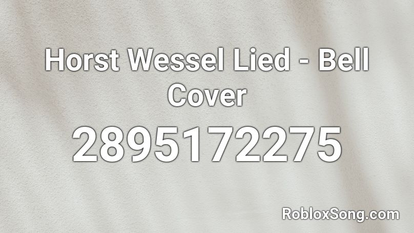 Horst Wessel Lied - Bell Cover Roblox ID