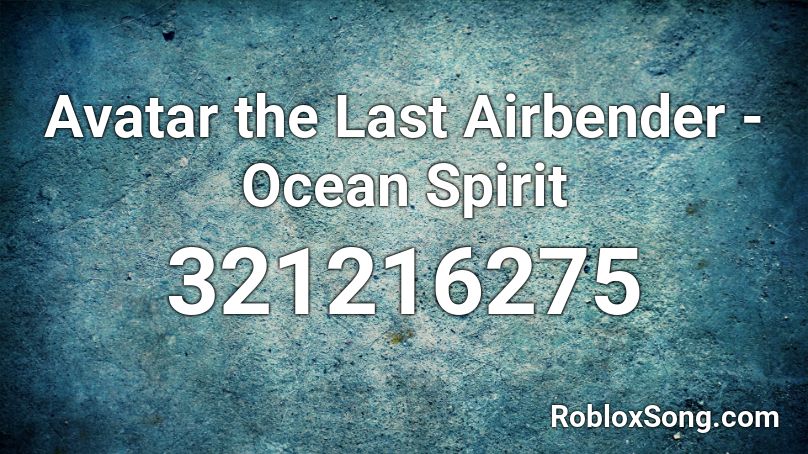 Avatar the Last Airbender - Ocean Spirit  Roblox ID