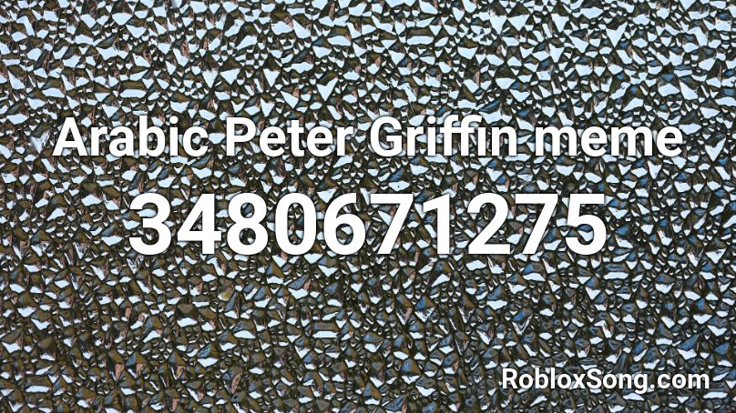 Arabic Peter Griffin meme Roblox ID