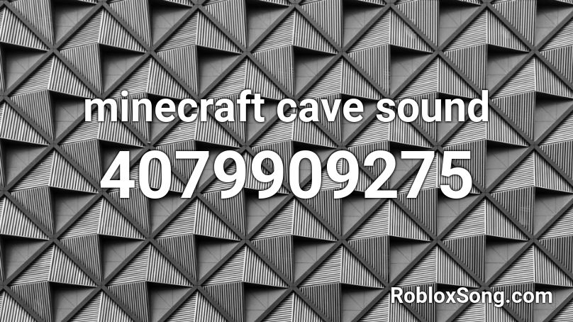 minecraft cave sound Roblox ID