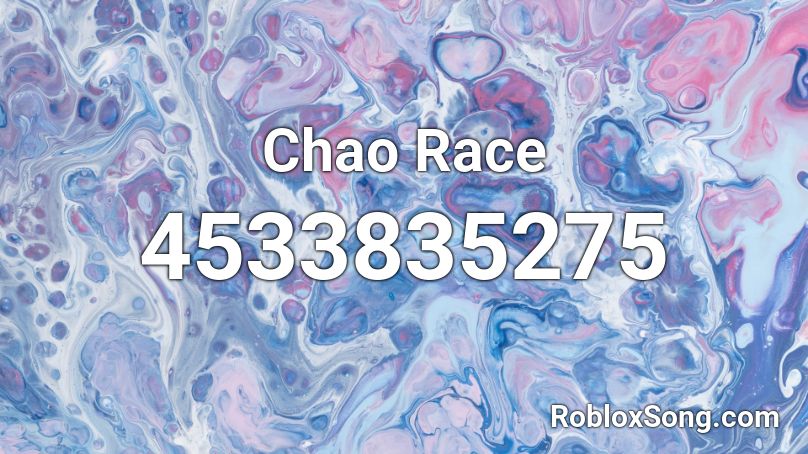Chao Race Roblox ID