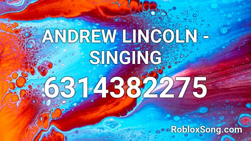 ANDREW LINCOLN - SINGING Roblox ID