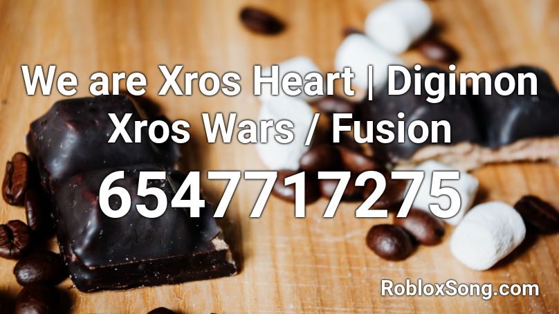 We are Xros Heart | Digimon Xros Wars Roblox ID