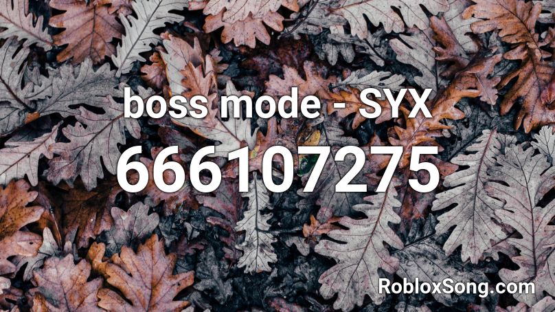 boss mode - SYX Roblox ID