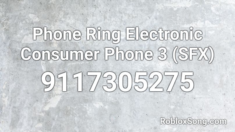 Phone Ring Electronic Consumer Phone 3 (SFX) Roblox ID