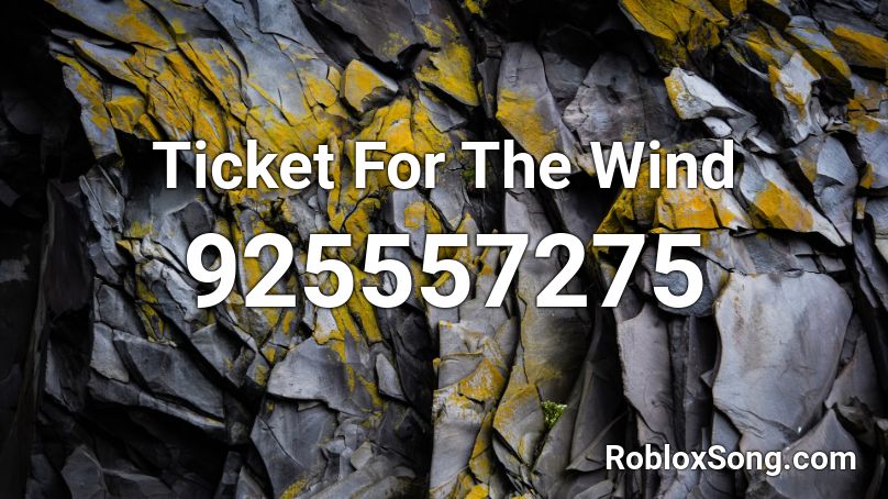 Ticket For The Wind  Roblox ID