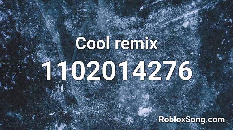 Cool remix Roblox ID