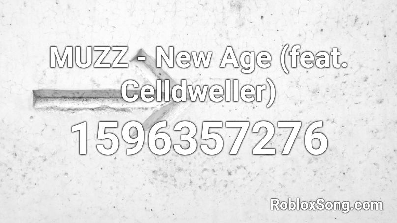 MUZZ - New Age (feat. Celldweller) Roblox ID