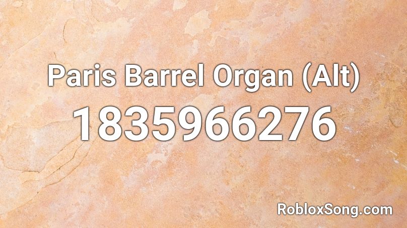 Paris Barrel Organ (Alt) Roblox ID