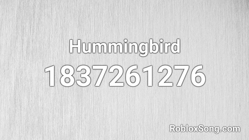 Hummingbird Roblox ID