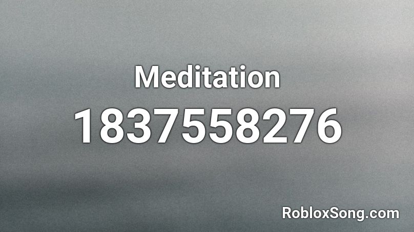 Meditation Roblox ID