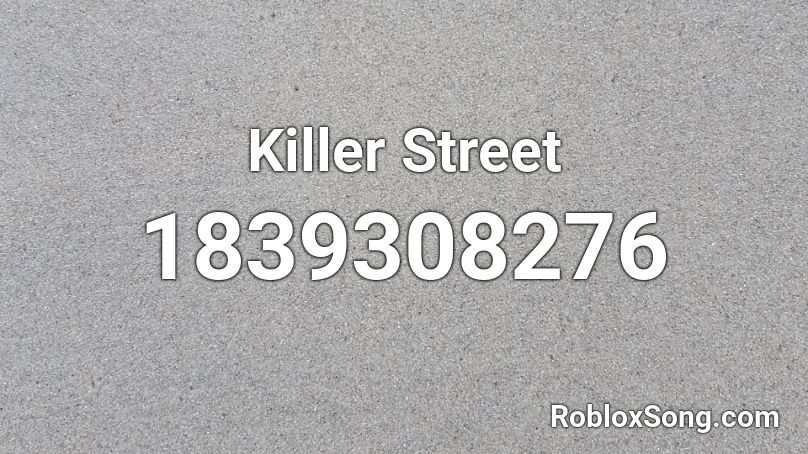 Killer Street Roblox ID