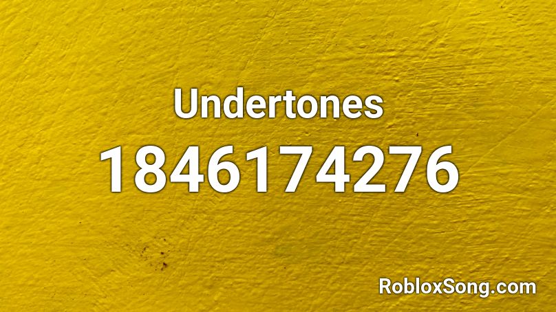 Undertones Roblox ID