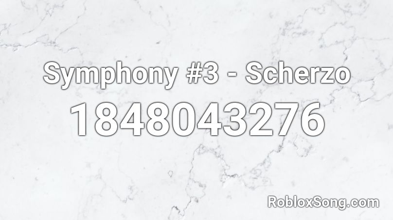 Symphony #3 - Scherzo Roblox ID