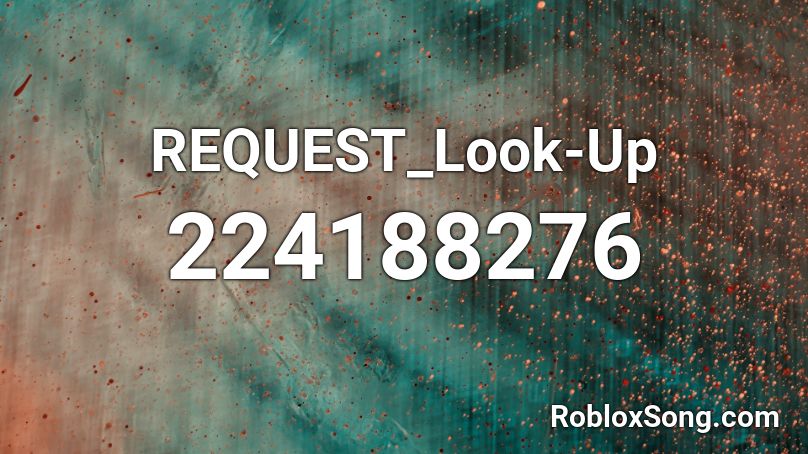 Look-Up Roblox ID - Roblox music codes