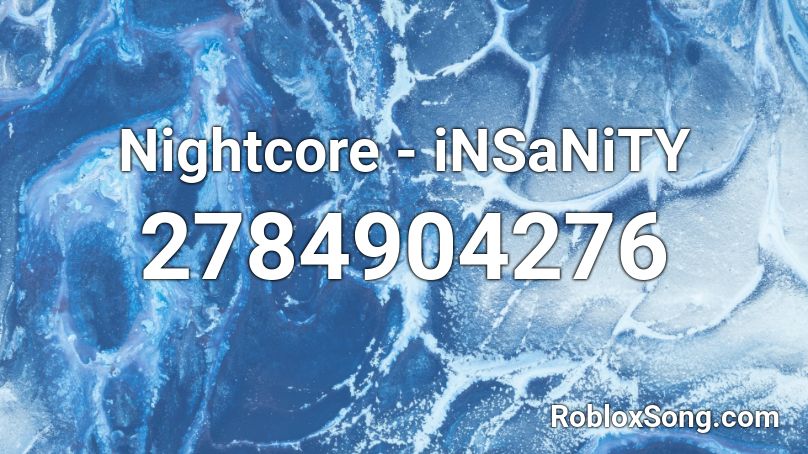 Nightcore Insanity Roblox Id Roblox Music Codes
