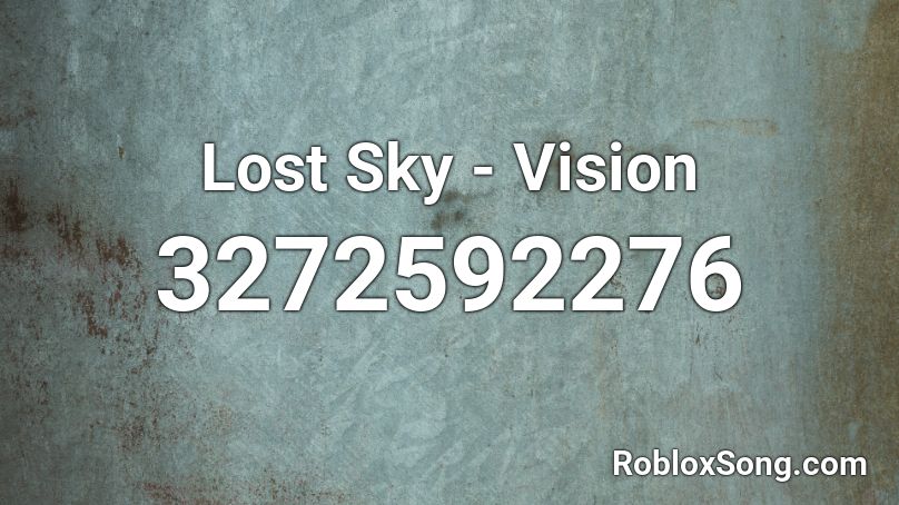 Lost Sky - Vision Roblox ID
