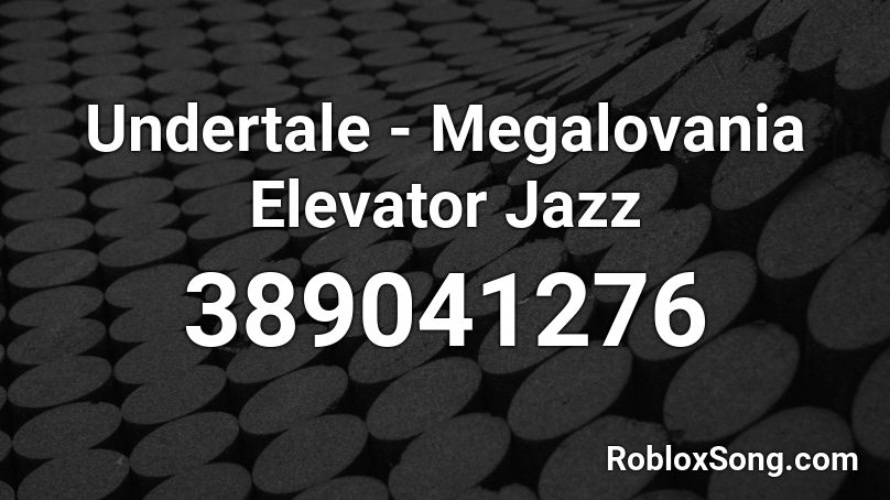 Undertale - Megalovania Elevator Jazz Roblox ID