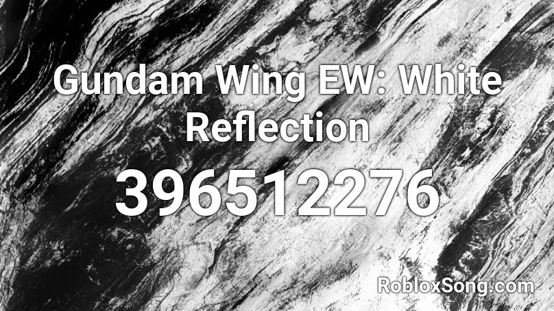 Gundam Wing EW: White Reflection Roblox ID