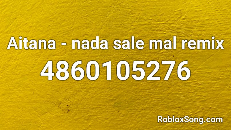 Aitana - nada sale mal remix Roblox ID