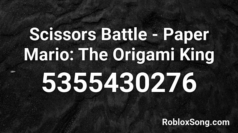 Scissors Battle - Paper Mario: The Origami King Roblox ID
