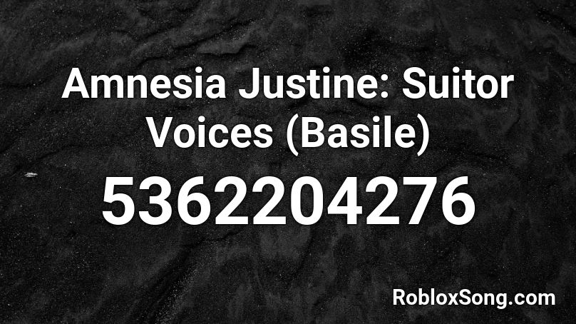 Amnesia Justine: Suitor Voices (Basile) Roblox ID