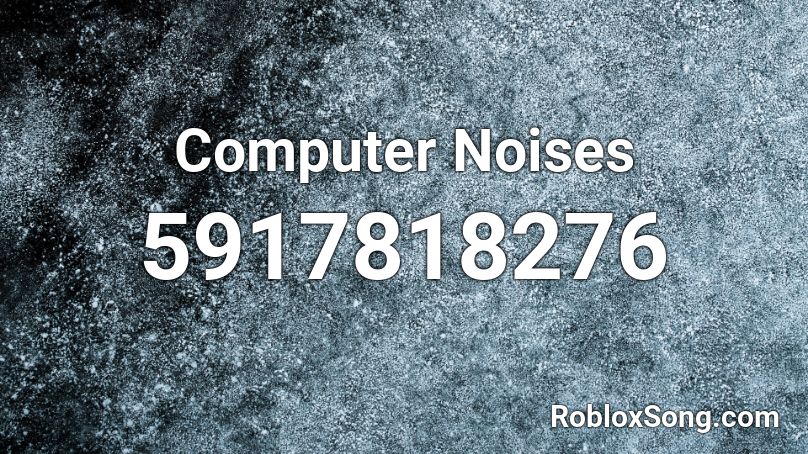 Computer Noises Roblox ID