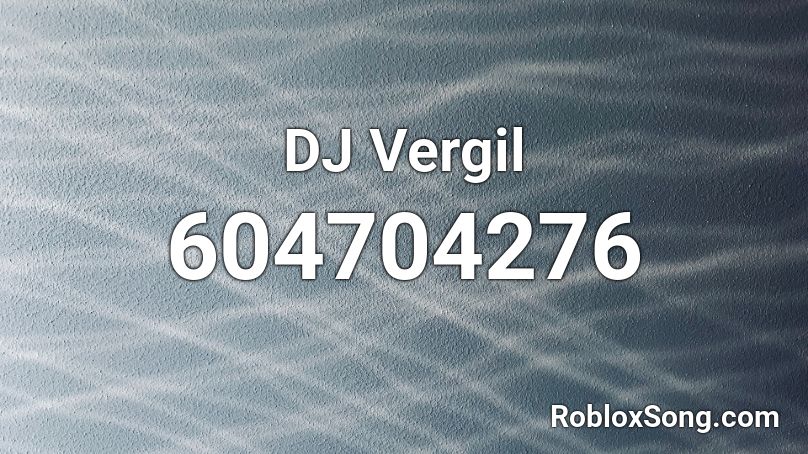 DJ Vergil Roblox ID