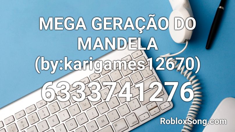 MEGA GERAÇÃO DO MANDELA (by:karigames12670) Roblox ID