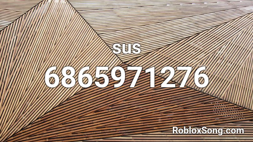 Sus #### Amongus Meme Roblox ID - Roblox music codes