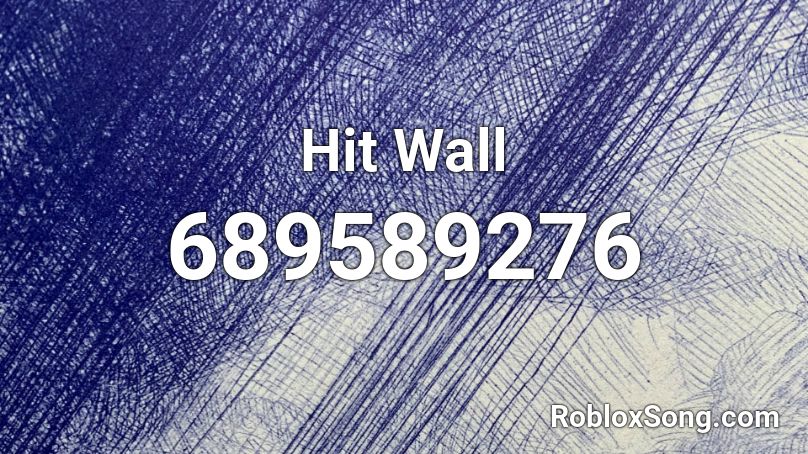 Hit Wall Roblox ID