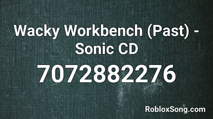 Wacky Workbench (Past) - Sonic CD Roblox ID