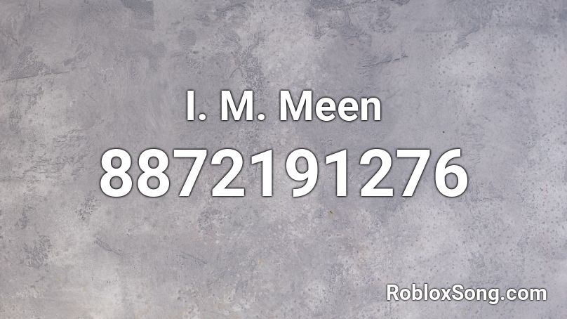 I. M. Meen Roblox ID