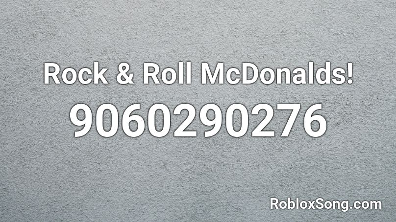 Rock & Roll McDonalds! Roblox ID