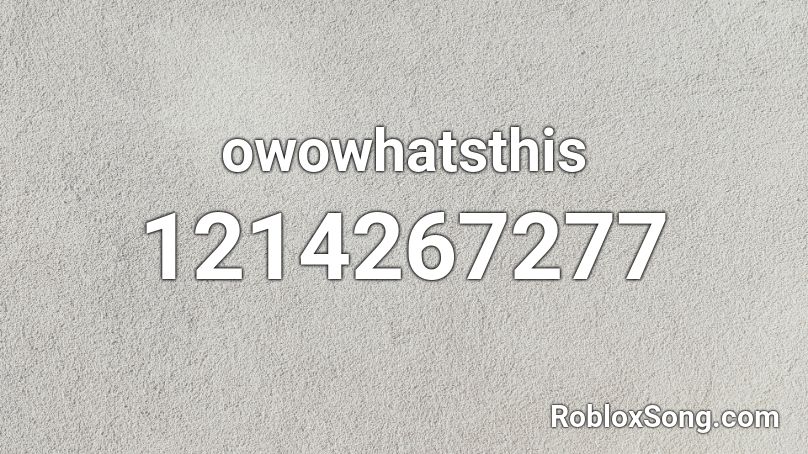 owowhatsthis Roblox ID