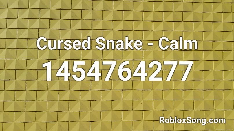 Cursed Snake - Calm Roblox ID