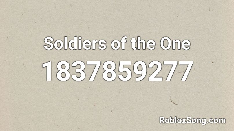 Soldiers of the One Roblox ID