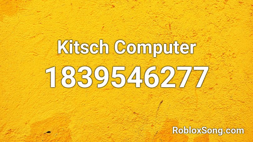 Kitsch Computer Roblox ID