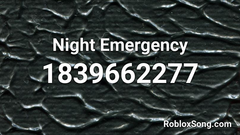 Night Emergency Roblox ID