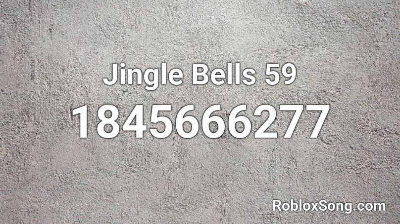 Jingle Bells 59 Roblox ID