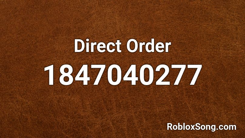 Direct Order Roblox ID