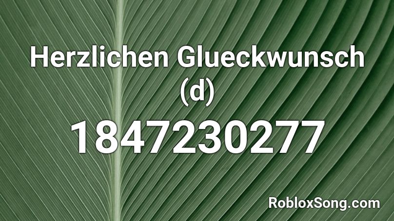 Herzlichen Glueckwunsch (d) Roblox ID