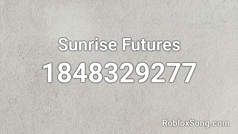 Sunrise Futures Roblox ID