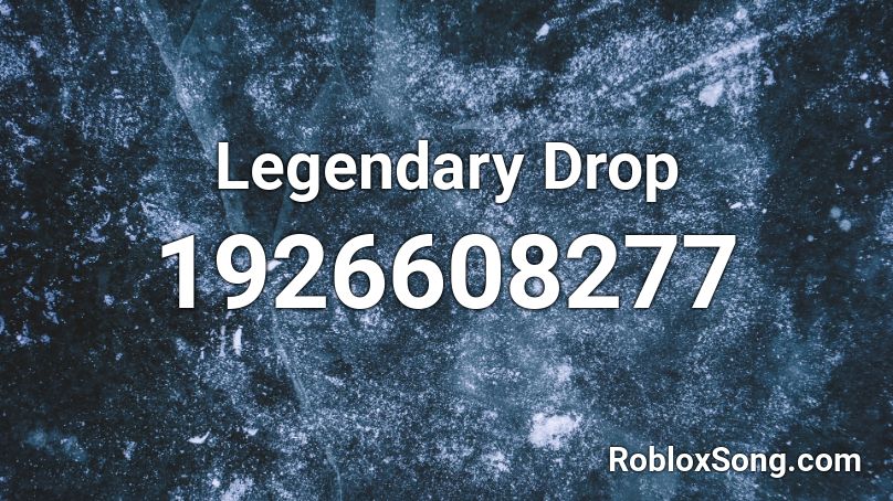 Legendary Drop Roblox ID