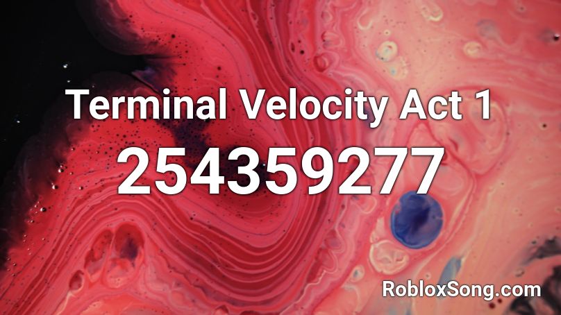 Terminal Velocity Act 1 Roblox ID