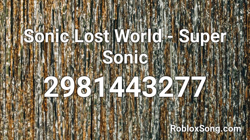 Sonic Lost World - Super Sonic Roblox ID
