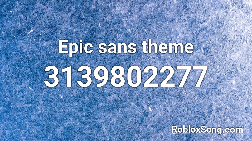 Epic sans theme Roblox ID